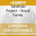 Sandman Project - Royal Family cd