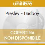 Presley - Badboy cd