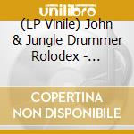 (LP Vinile) John & Jungle Drummer Rolodex - Formless vinile