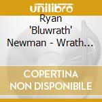 Ryan 'Bluwrath' Newman - Wrath Of Blues cd