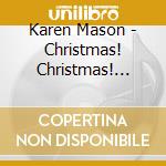 Karen Mason - Christmas! Christmas! Christmas! cd