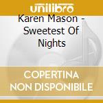 Karen Mason - Sweetest Of Nights cd