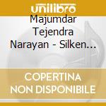 Majumdar Tejendra Narayan - Silken Strings cd