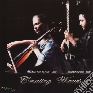 Creating Waves - Duo Cello / Sitar (2 Cd) cd musicale di Creating Waves