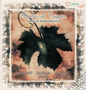 Songs Of Rabindranath - Shades Of Tagore / Various cd musicale di Songs Of Rabindranath