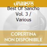 Best Of Sancho Vol. 3 / Various cd