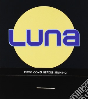 Luna - Close Cover Before Striking cd musicale di Luna