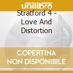 Stratford 4 - Love And Distortion cd
