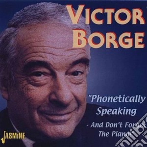 Victor Borge - Phonetically Speaking cd musicale di Victor Borge
