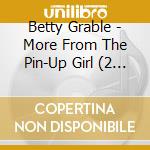 Betty Grable - More From The Pin-Up Girl (2 Cd) cd