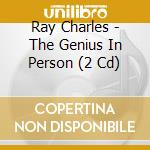 Ray Charles - The Genius In Person (2 Cd) cd
