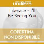 Liberace - I'll Be Seeing You cd