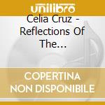 Celia Cruz - Reflections Of The Incomparable Celia (2 Cd) cd musicale di Celia Cruz