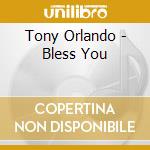 Tony Orlando - Bless You cd