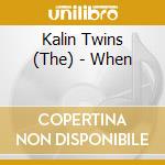 Kalin Twins (The) - When