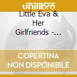 Little Eva & Her Girlfriends - Doin' The Locomotion cd