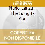 Mario Lanza - The Song Is You cd