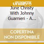 June Christy With Johnny Guarnieri - A Friendly Session, Vol. 1