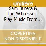 Sam Butera & The Witnesses - Play Music From The Rat Race cd musicale di Sam Butera & The Witnesses