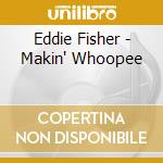 Eddie Fisher - Makin' Whoopee cd