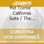 Mel Torme' - California Suite / The Velvet Fog cd musicale di Mel Torme'