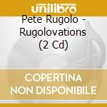 Pete Rugolo - Rugolovations (2 Cd) cd musicale di Rugolo, Pete