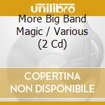 More Big Band Magic / Various (2 Cd) cd