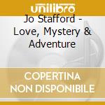 Jo Stafford - Love, Mystery & Adventure cd