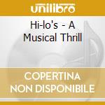 Hi-lo's - A Musical Thrill cd