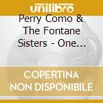 Perry Como & The Fontane Sisters - One More Time cd