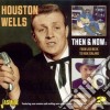 Houston Wells - Then And Now: From Joe Meek To New Zealand (2 Cd) cd