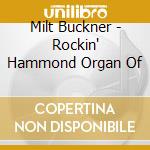 Milt Buckner - Rockin' Hammond Organ Of cd