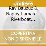 Ray Bauduc & Nappy Lamare - Riverboat Dandies Plus cd