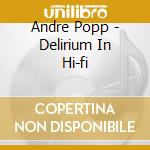 Andre Popp - Delirium In Hi-fi