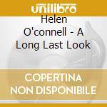 Helen O'connell - A Long Last Look cd musicale di Helen O'connell