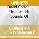 David Carroll - Greatest Hit Sounds Of cd