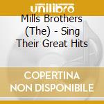 Mills Brothers (The) - Sing Their Great Hits cd