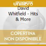 David Whitfield - Hits & More cd musicale di David Whitfield