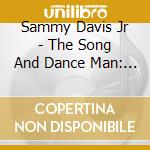 Sammy Davis Jr - The Song And Dance Man: Hits Of The '50s And More cd