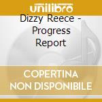 Dizzy Reece - Progress Report cd musicale di Dizzy Reece