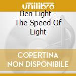 Ben Light - The Speed Of Light cd