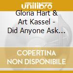 Gloria Hart & Art Kassel - Did Anyone Ask About Me? cd