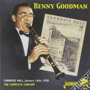 Benny Goodman - The Complete Carnegie Hall cd musicale di Benny Goodman