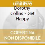 Dorothy Collins - Get Happy cd