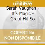 Sarah Vaughan - It's Magic - Great Hit So cd
