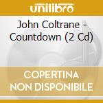 John Coltrane - Countdown (2 Cd) cd