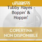 Tubby Hayes - Boppin' & Hoppin' cd