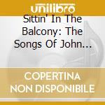 Sittin' In The Balcony: The Songs Of John D. Loudermilk cd musicale di Jasmine