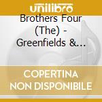 Brothers Four (The) - Greenfields & Other Folk cd