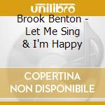 Brook Benton - Let Me Sing & I'm Happy cd
